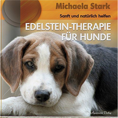 Edelstein-Therapie für Hunde (Gebundene Ausgabe)